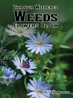 cover image of Through Withered Weeds Flowers Bloom